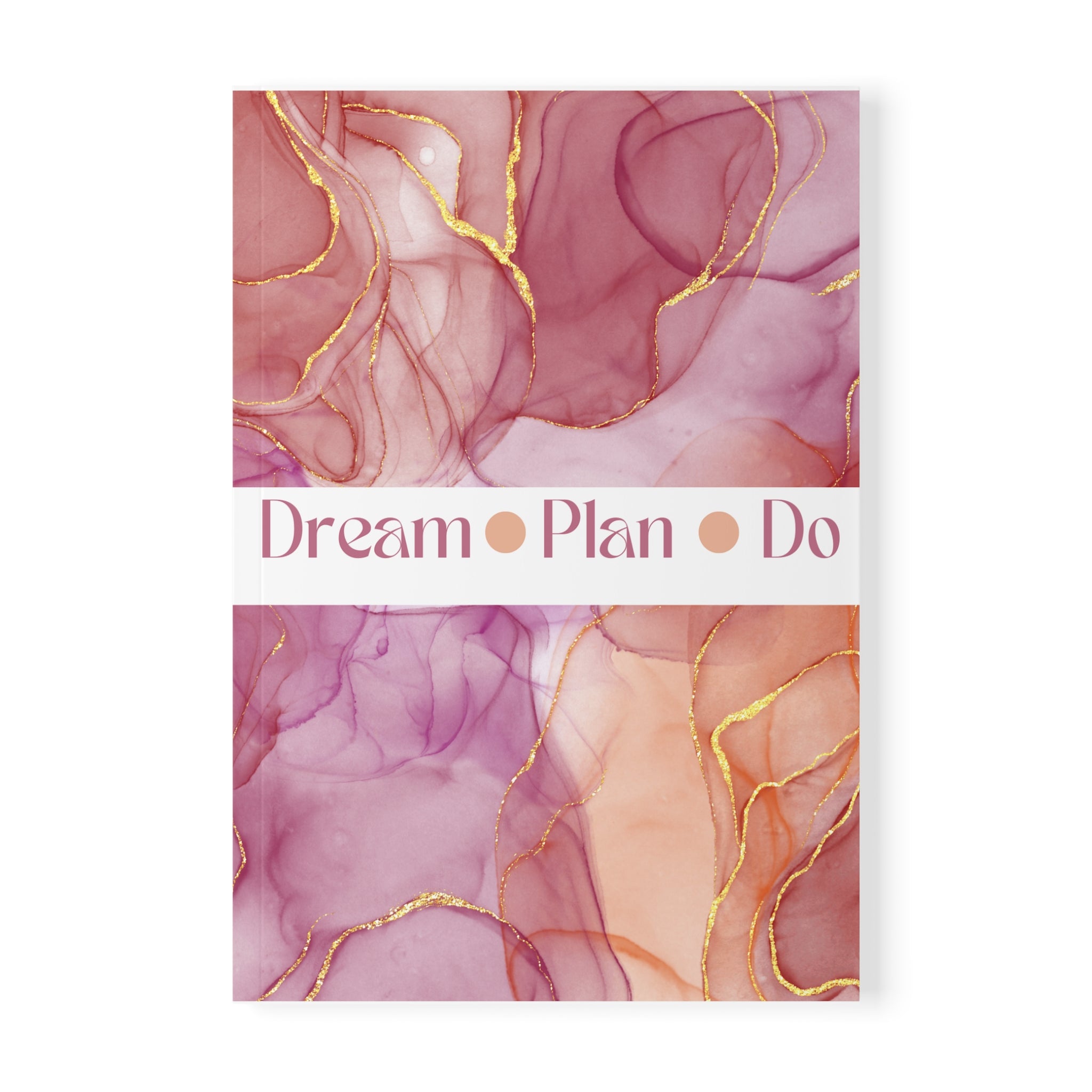 Dream Plan Do Notebook