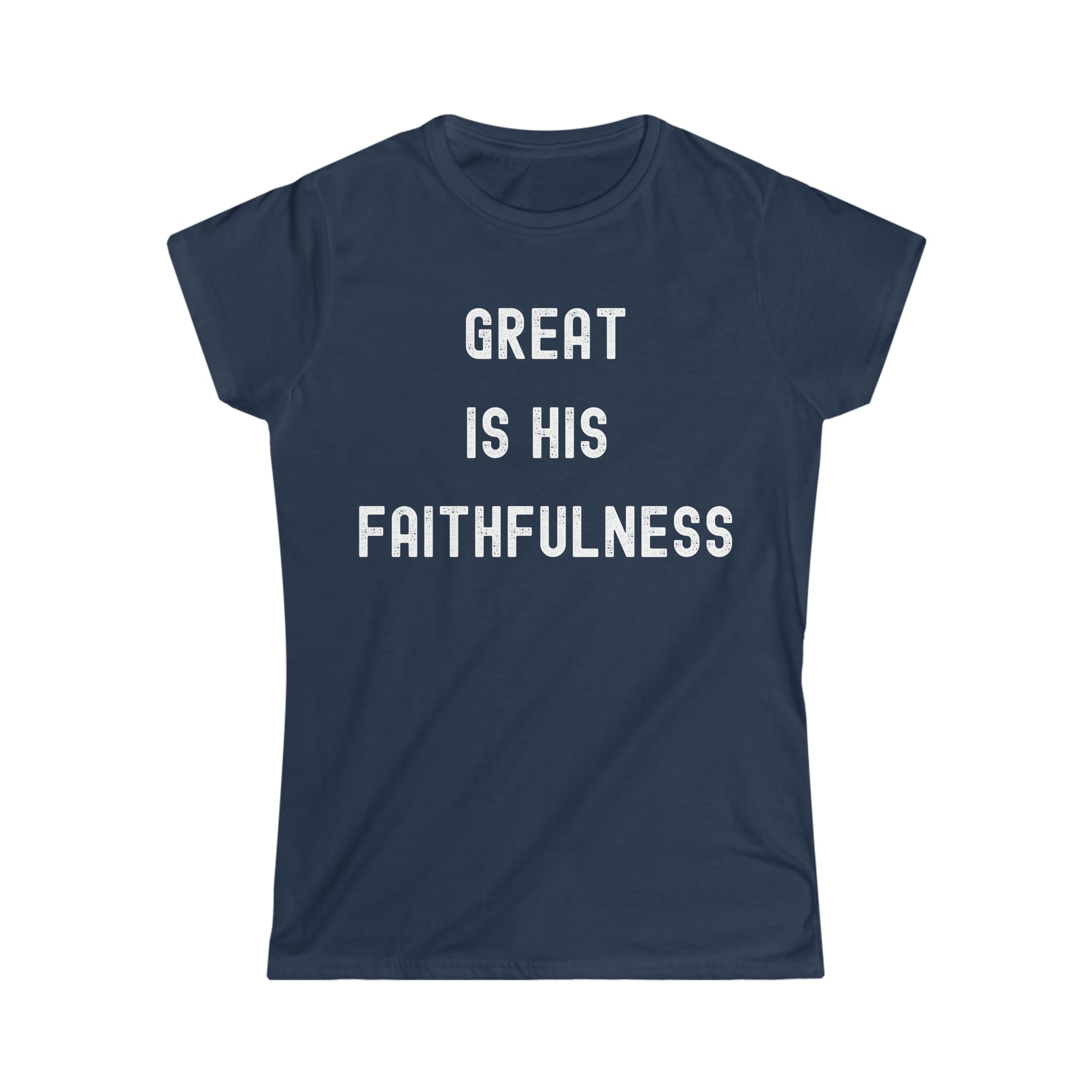 Great is His Faithfulness Women's Softstyle Tee