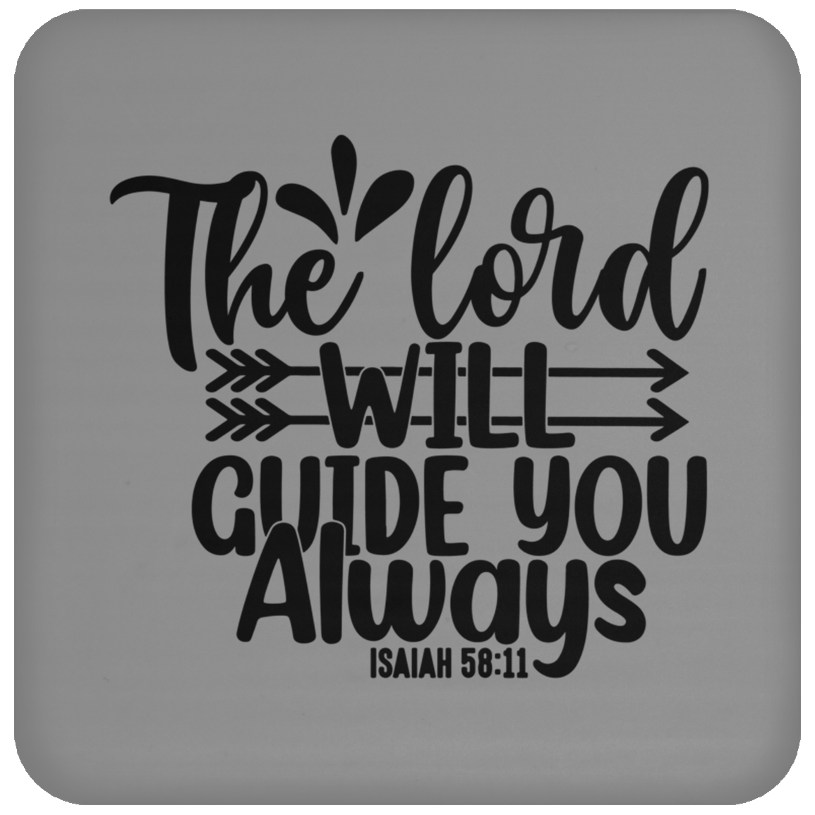 The Lord Will UN5677 Coaster