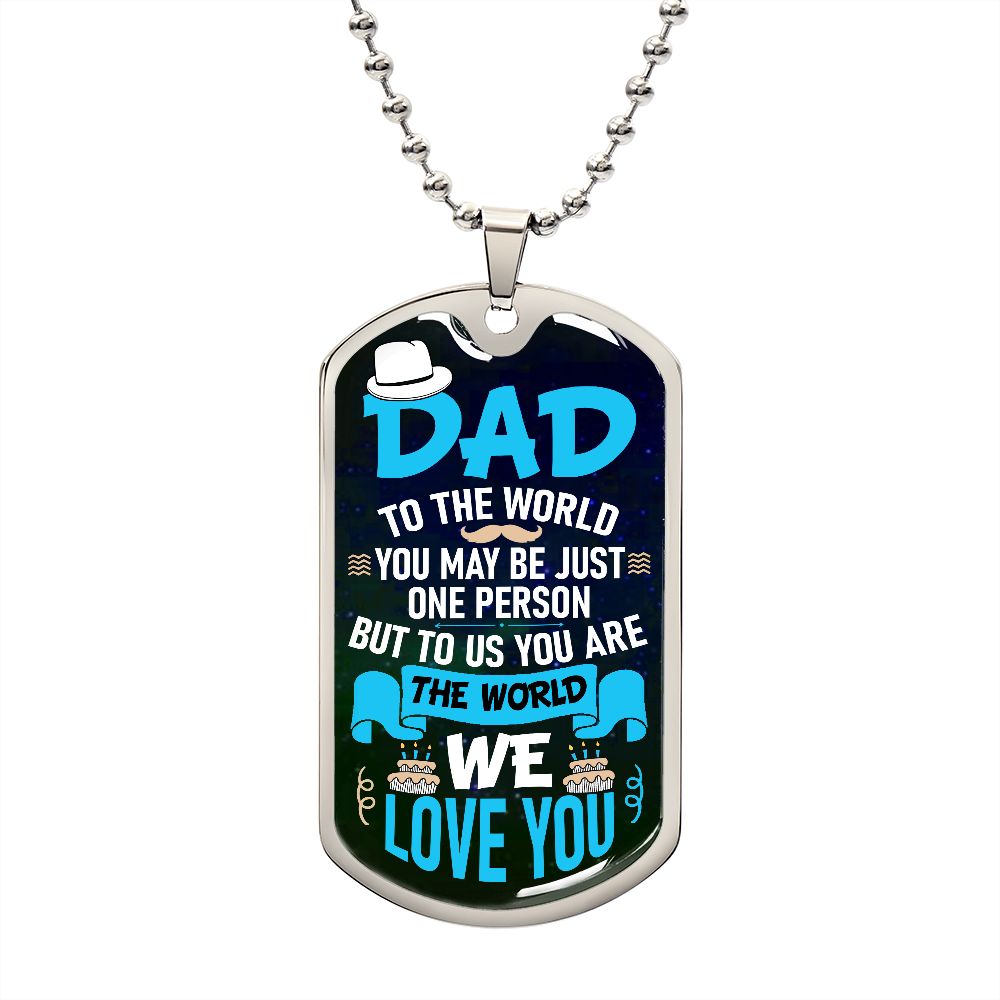 Dad You Are The World