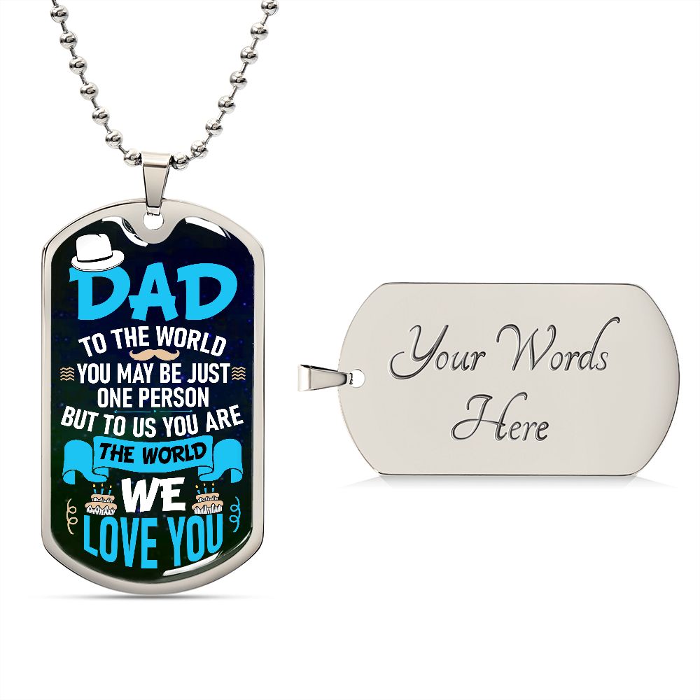 Dad You Are The World