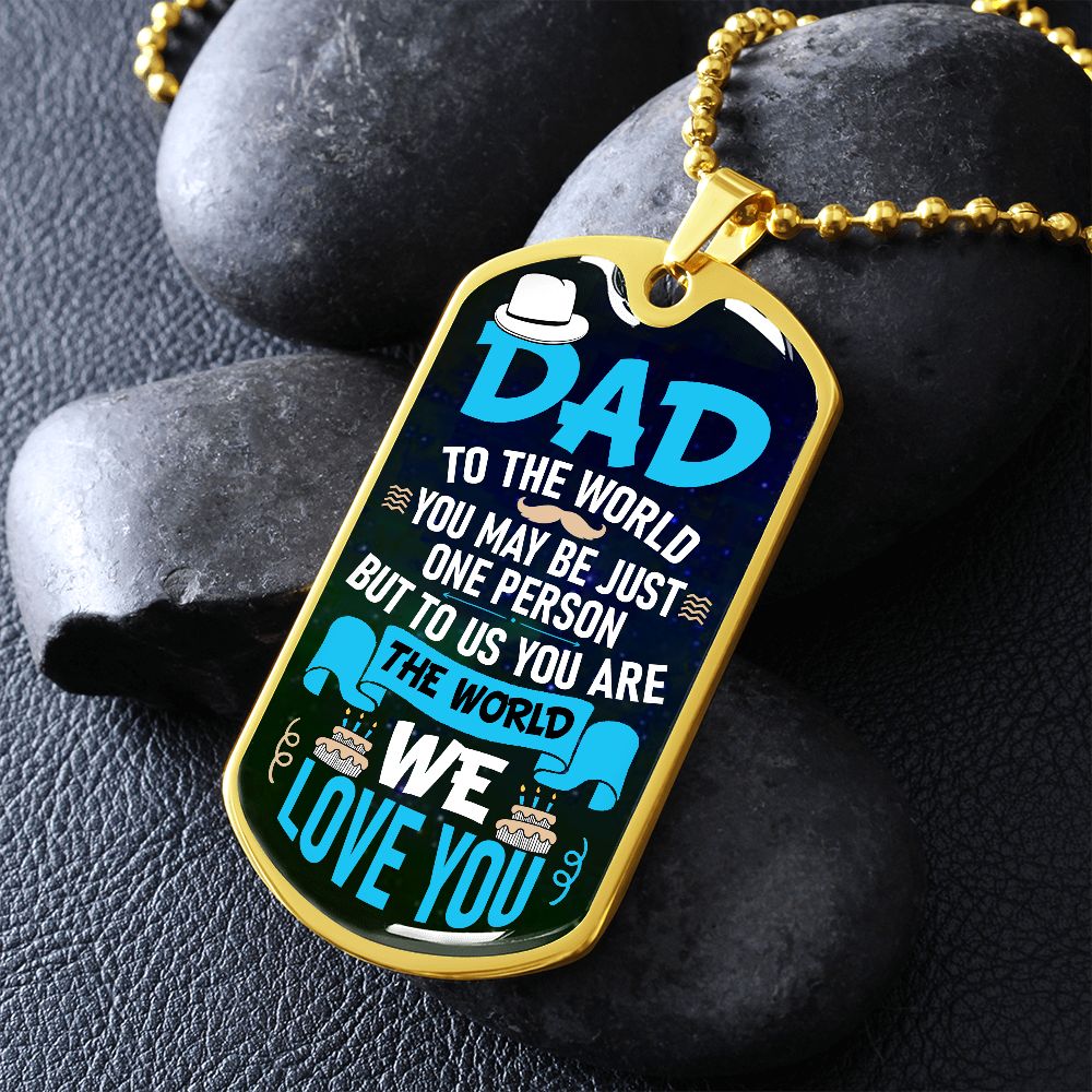 Dad You Are The World