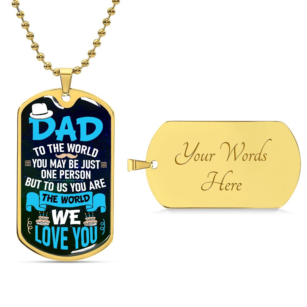 Dad You Are The World