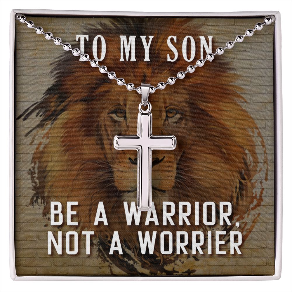 Be A Warrior My Son