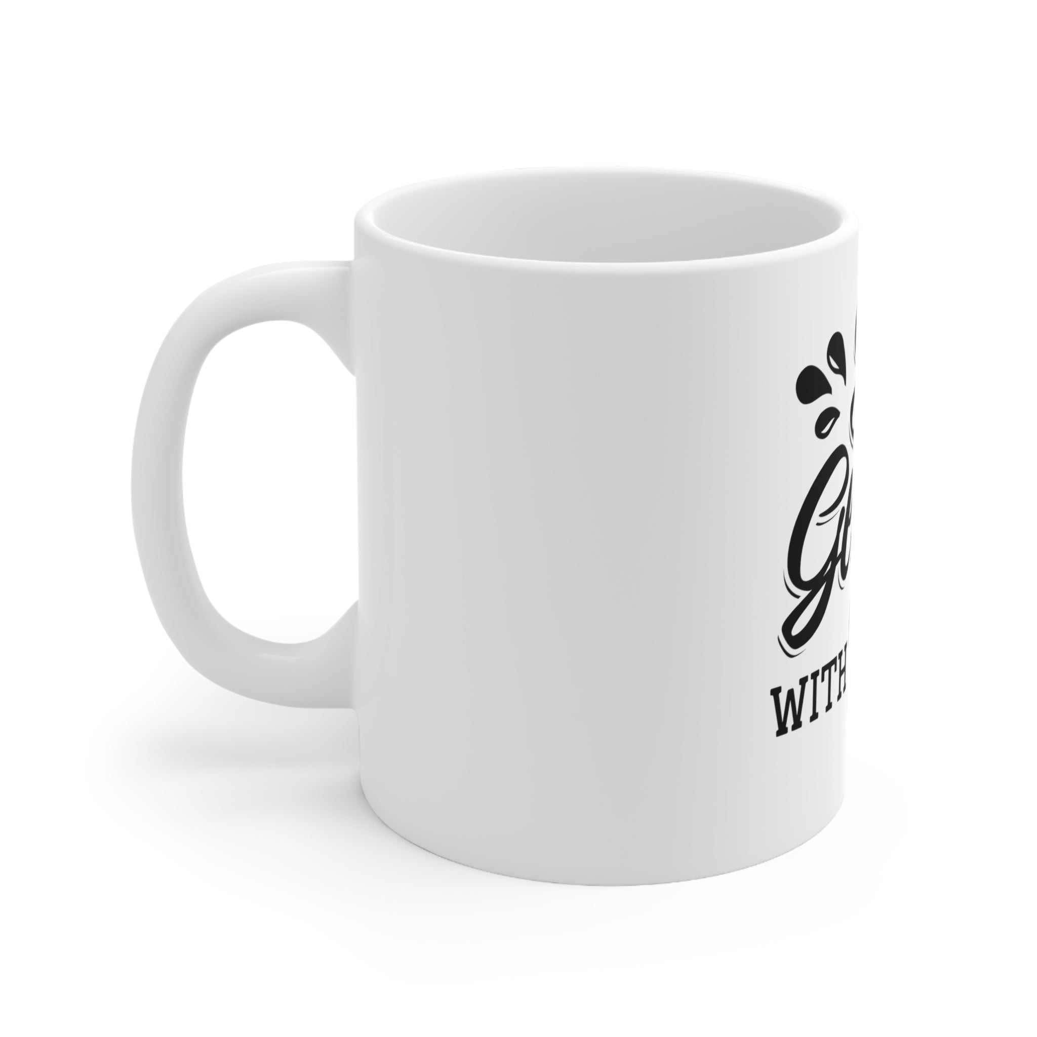 Be Gentle With Me Ceramic Mug 11oz