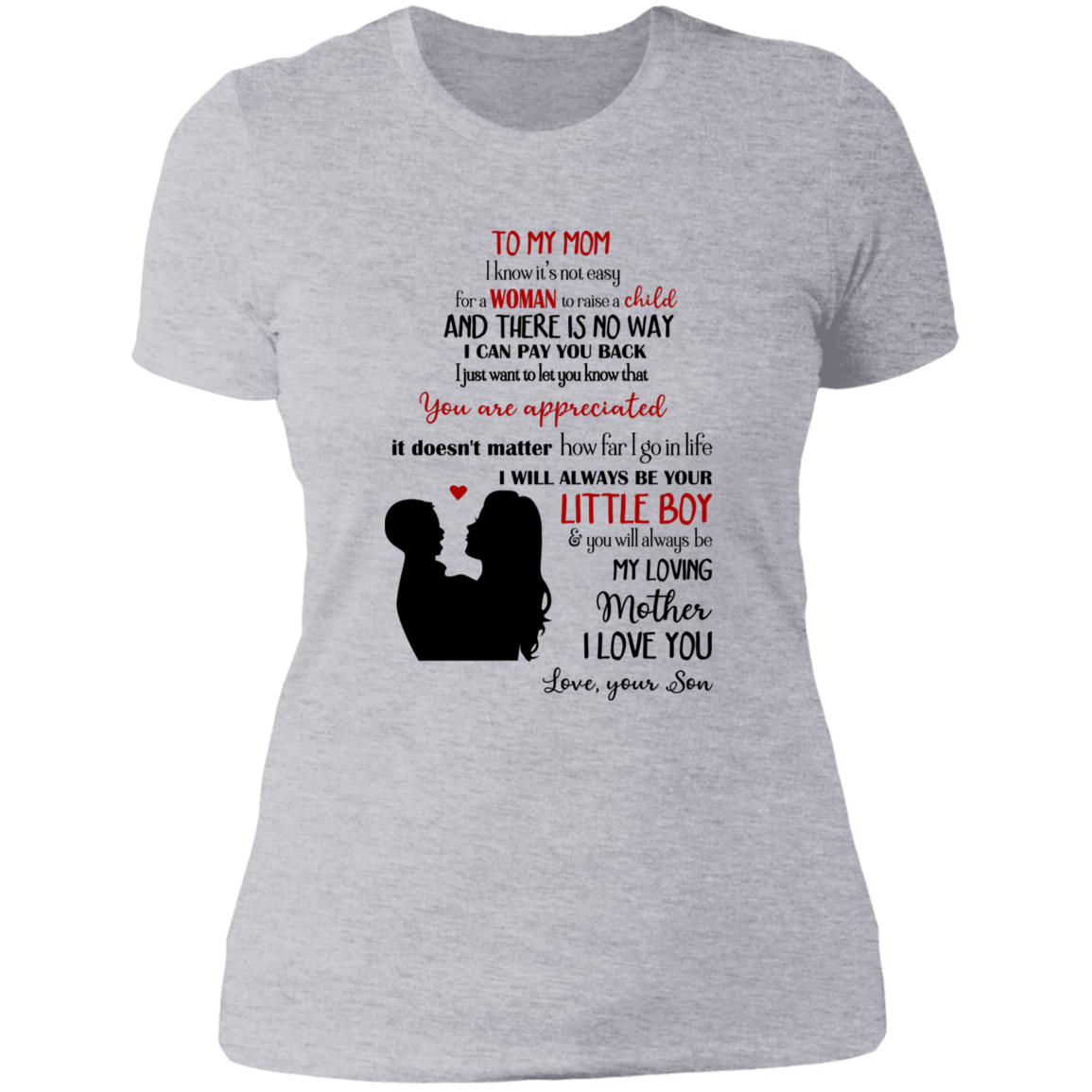 Mom Love Your Baby Boy NL3900 Ladies' Boyfriend T-Shirt